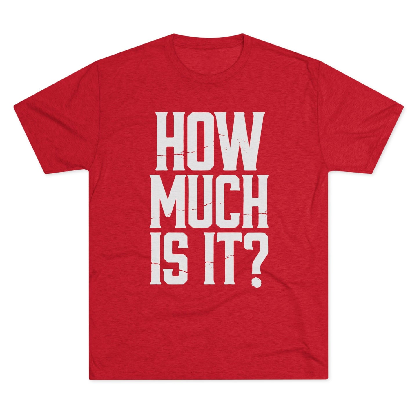 How Much Is It? Graphic Tee