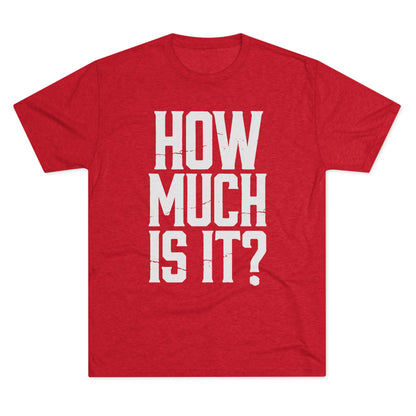 How Much Is It? Graphic Tee