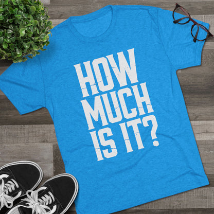 How Much Is It? Graphic Tee