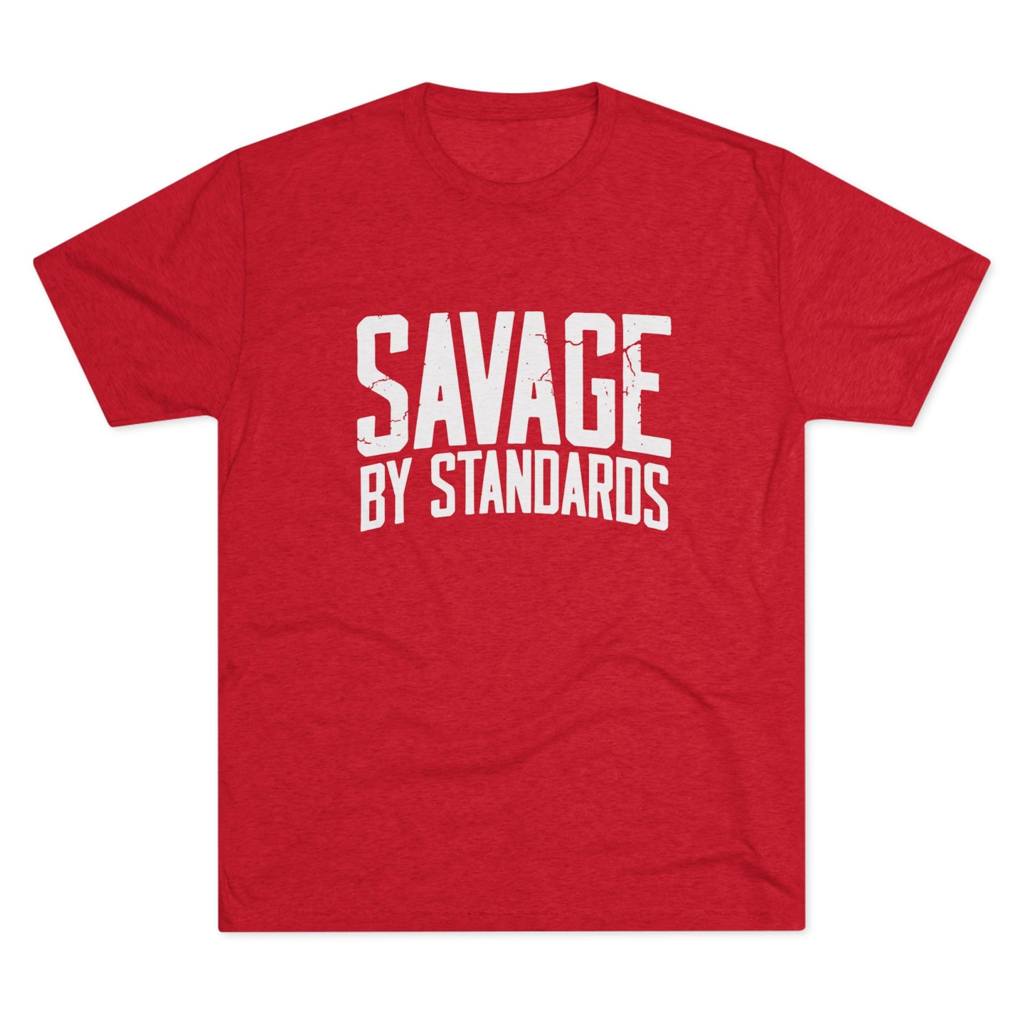 Savage By Standards T-Shirt