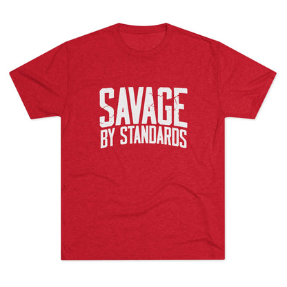 Savage By Standards T-Shirt