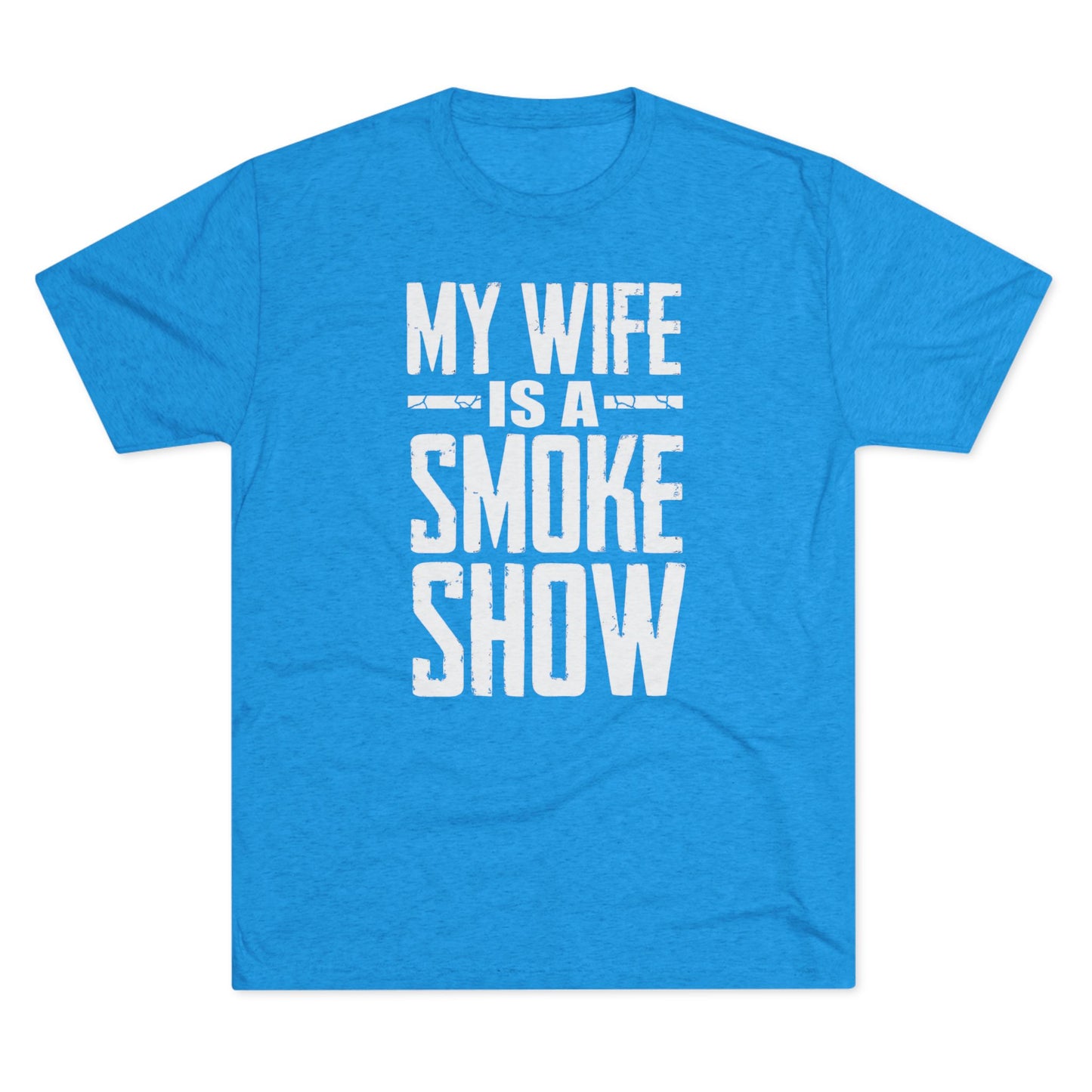 My Wife is A Smoke Show T-Shirt