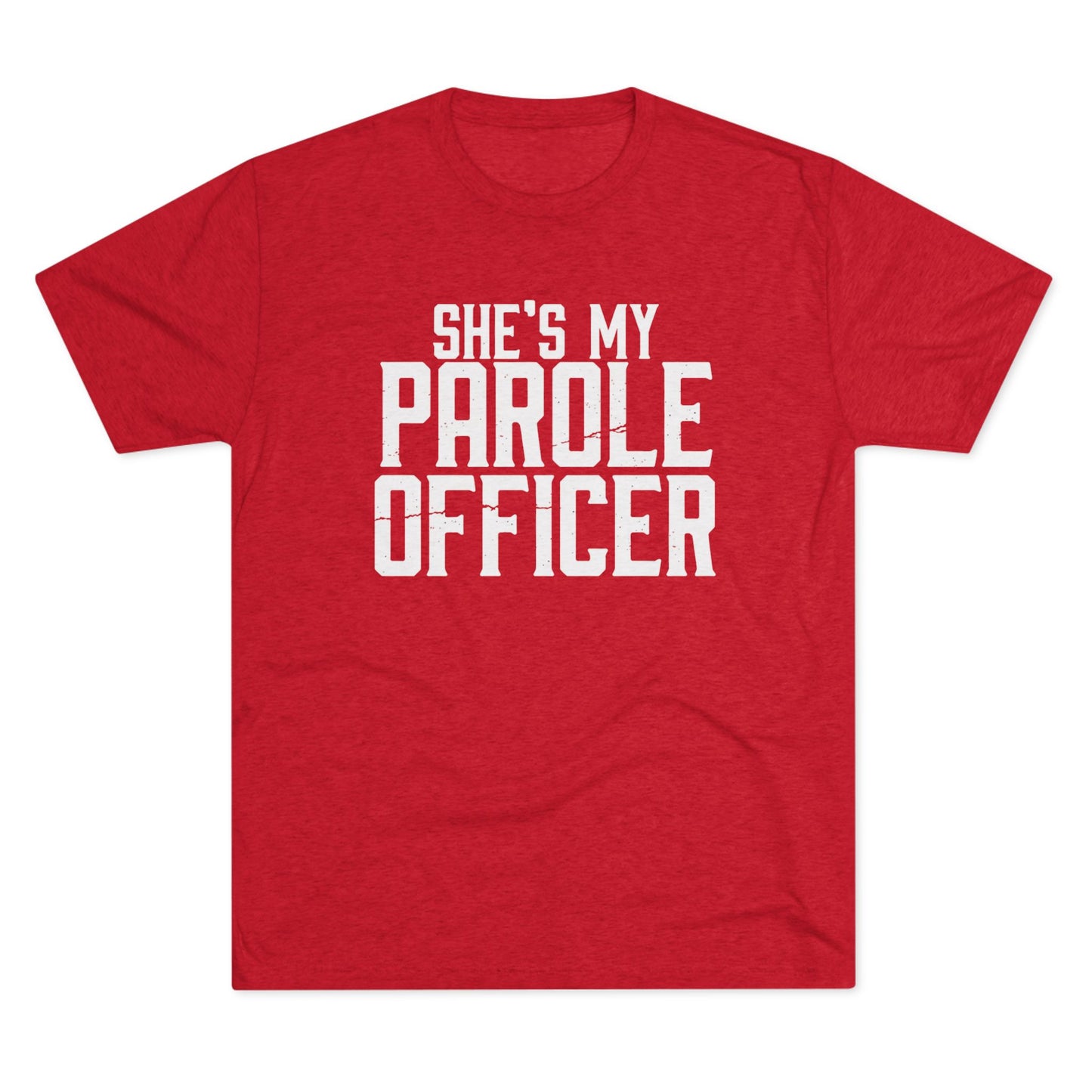 She's My Parole Officer T‑Shirt