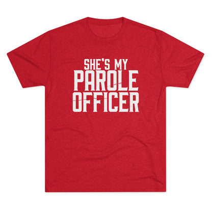 She's My Parole Officer T‑Shirt