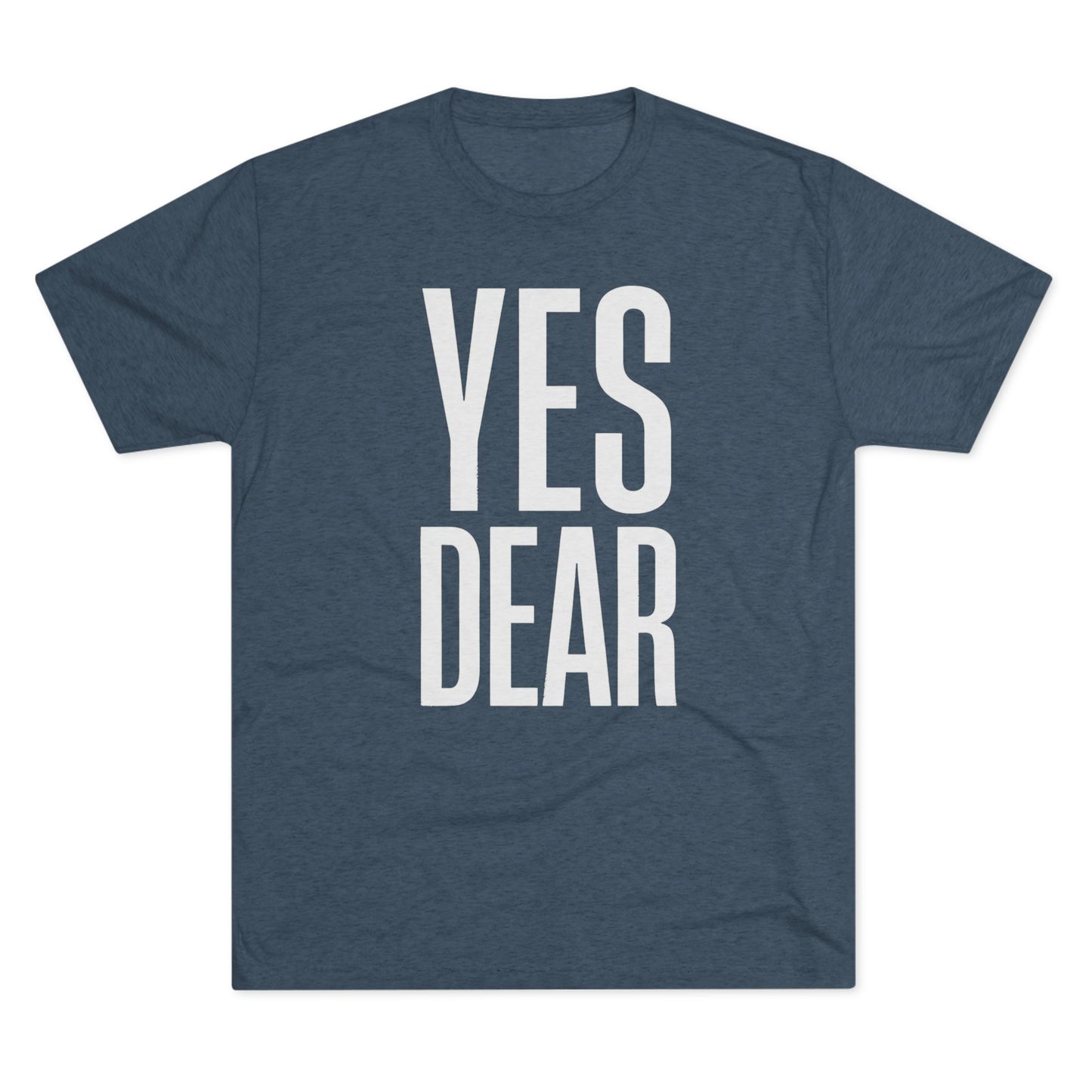 Yes Dear T-Shirt
