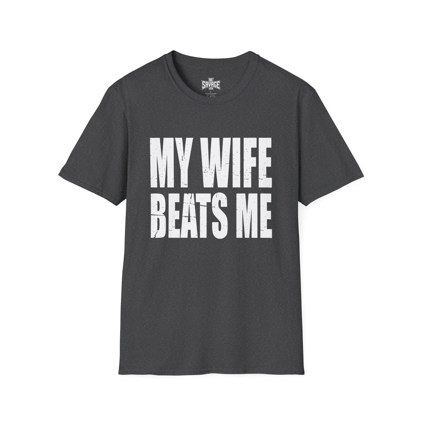 My Wife Beats Me T-Shirt