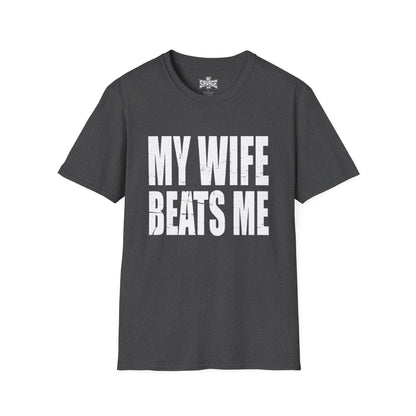 My Wife Beats Me T-Shirt