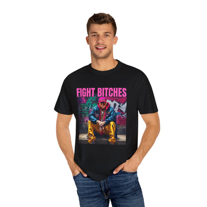 Fight Bitches Unisex Garment-Dyed T-shirt