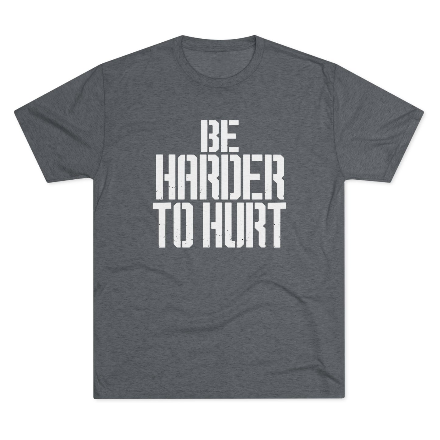 Be Harder to Hurt T‑Shirt