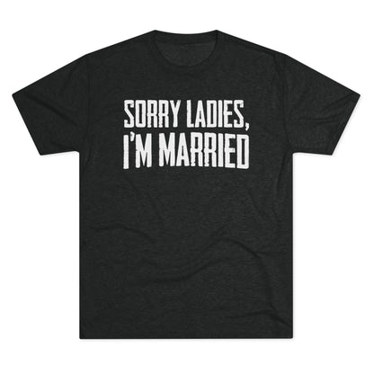 “Sorry Ladies, I’m Married” Graphic Tee