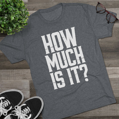 How Much Is It? Graphic Tee