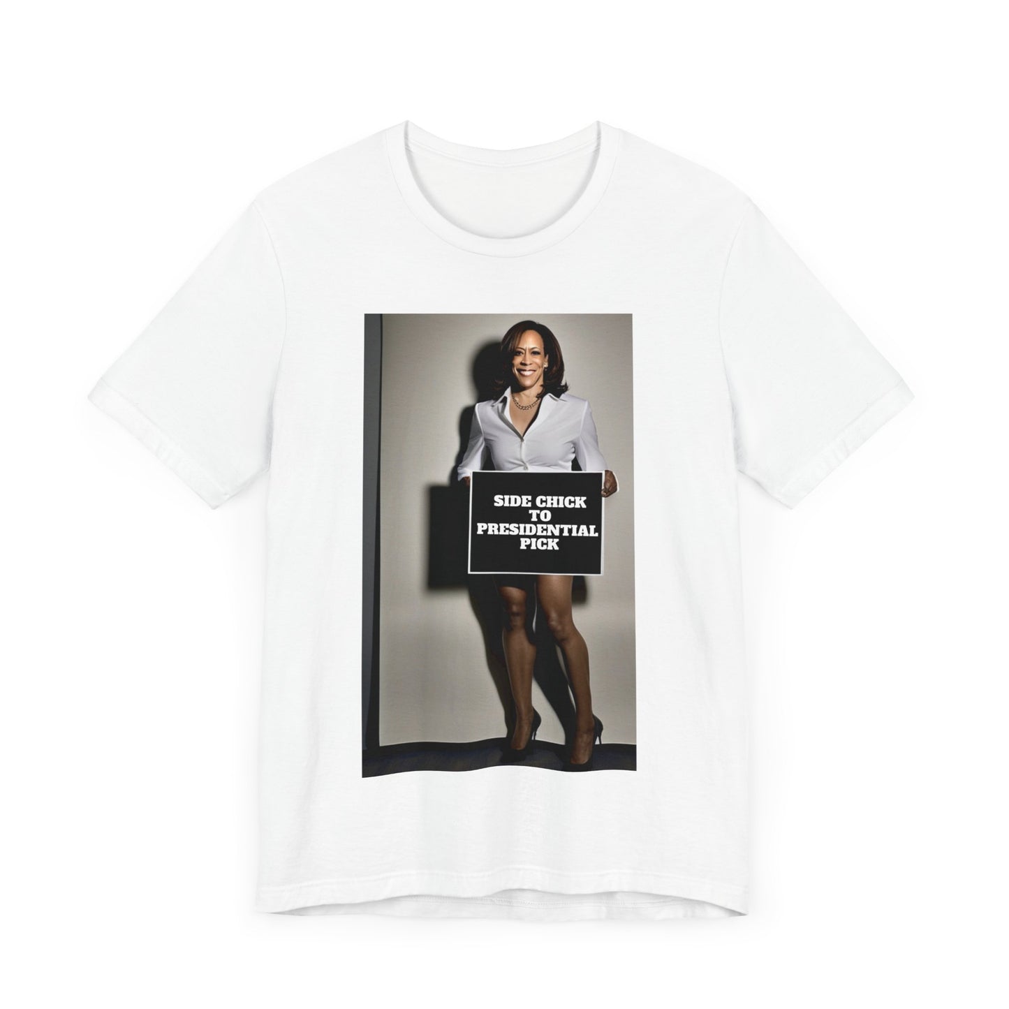 Side Chick to Presidential Pick Short Sleeve Tee