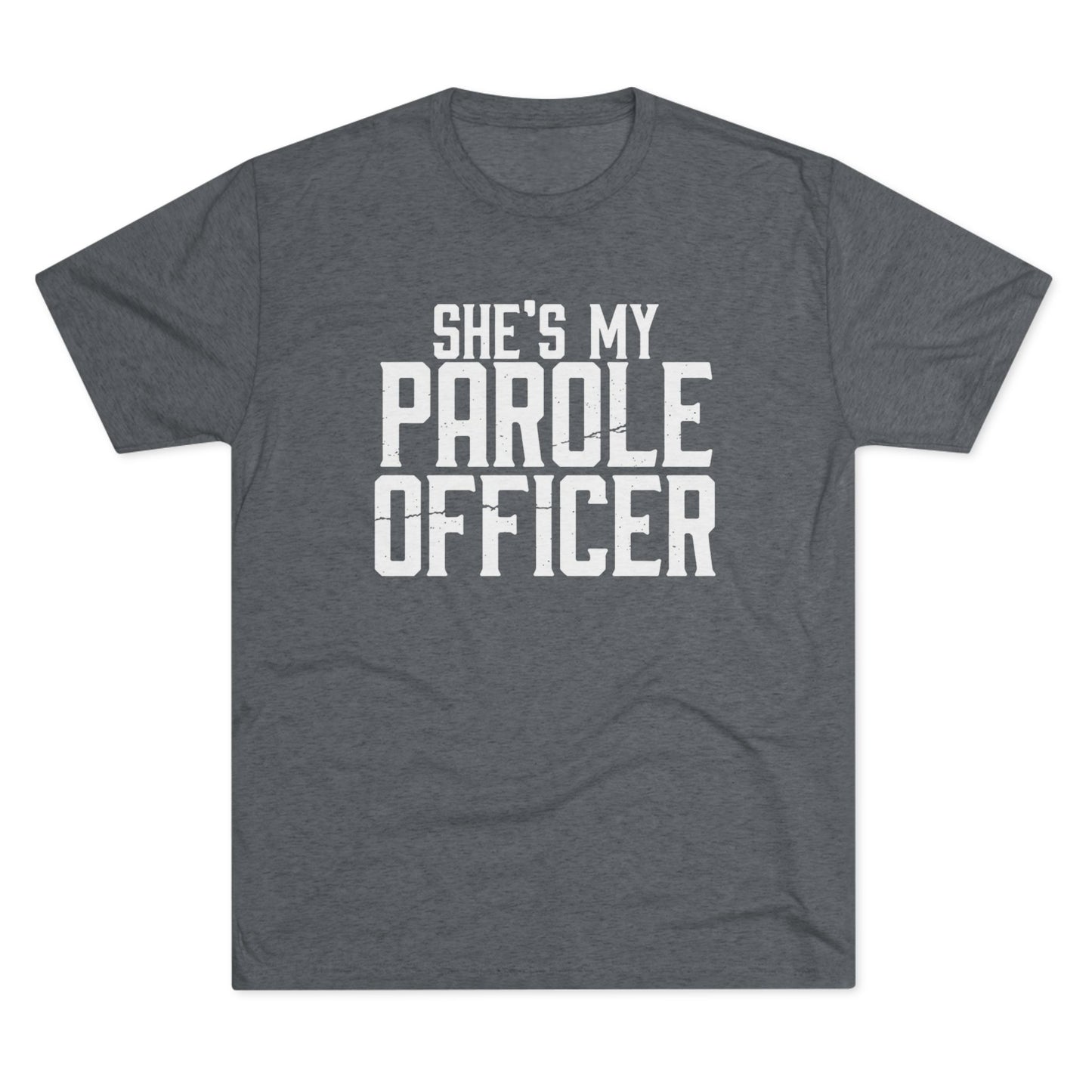 She's My Parole Officer T‑Shirt