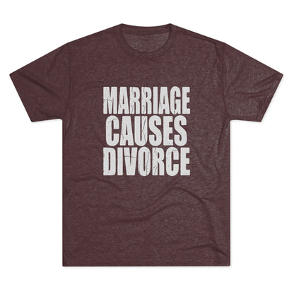 Marriage Causes Divorce Tee