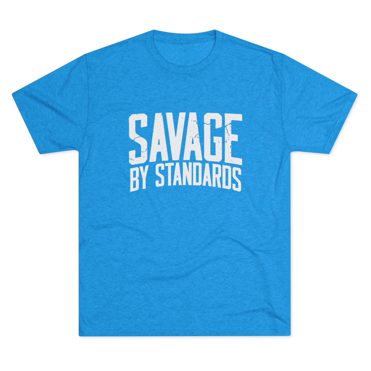 Savage By Standards T-Shirt