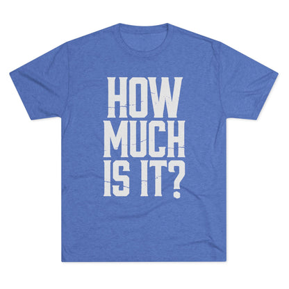 How Much Is It? Graphic Tee