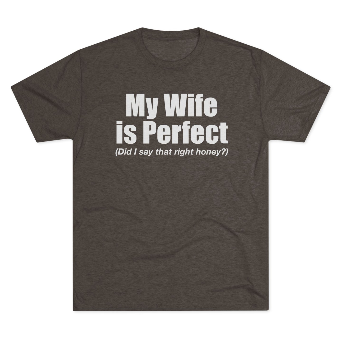 My Wife Is Perfect T-Shirt