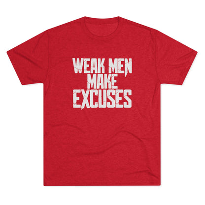 "Weak Men Make Excuses" T-Shirt