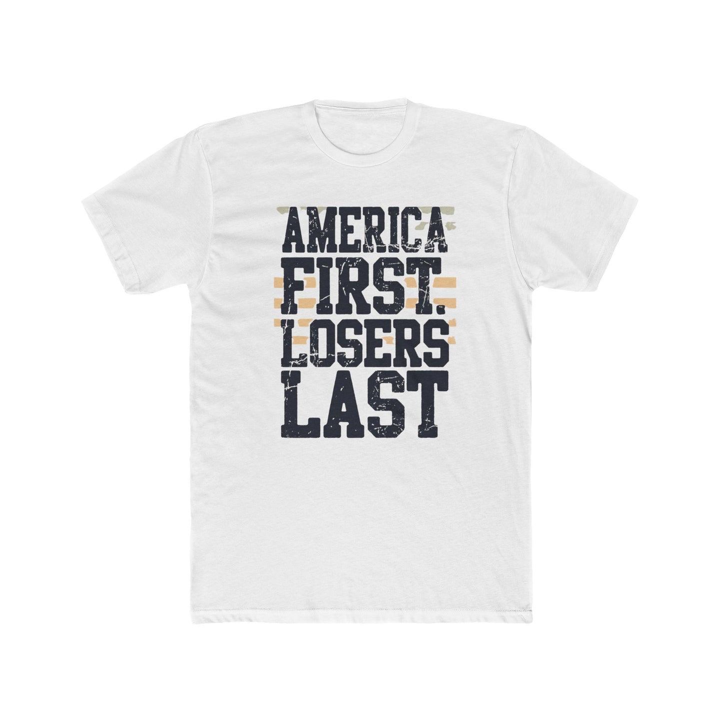America First - Losers Last T-Shirt