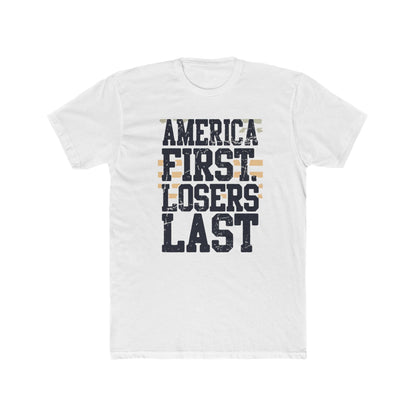 America First - Losers Last T-Shirt
