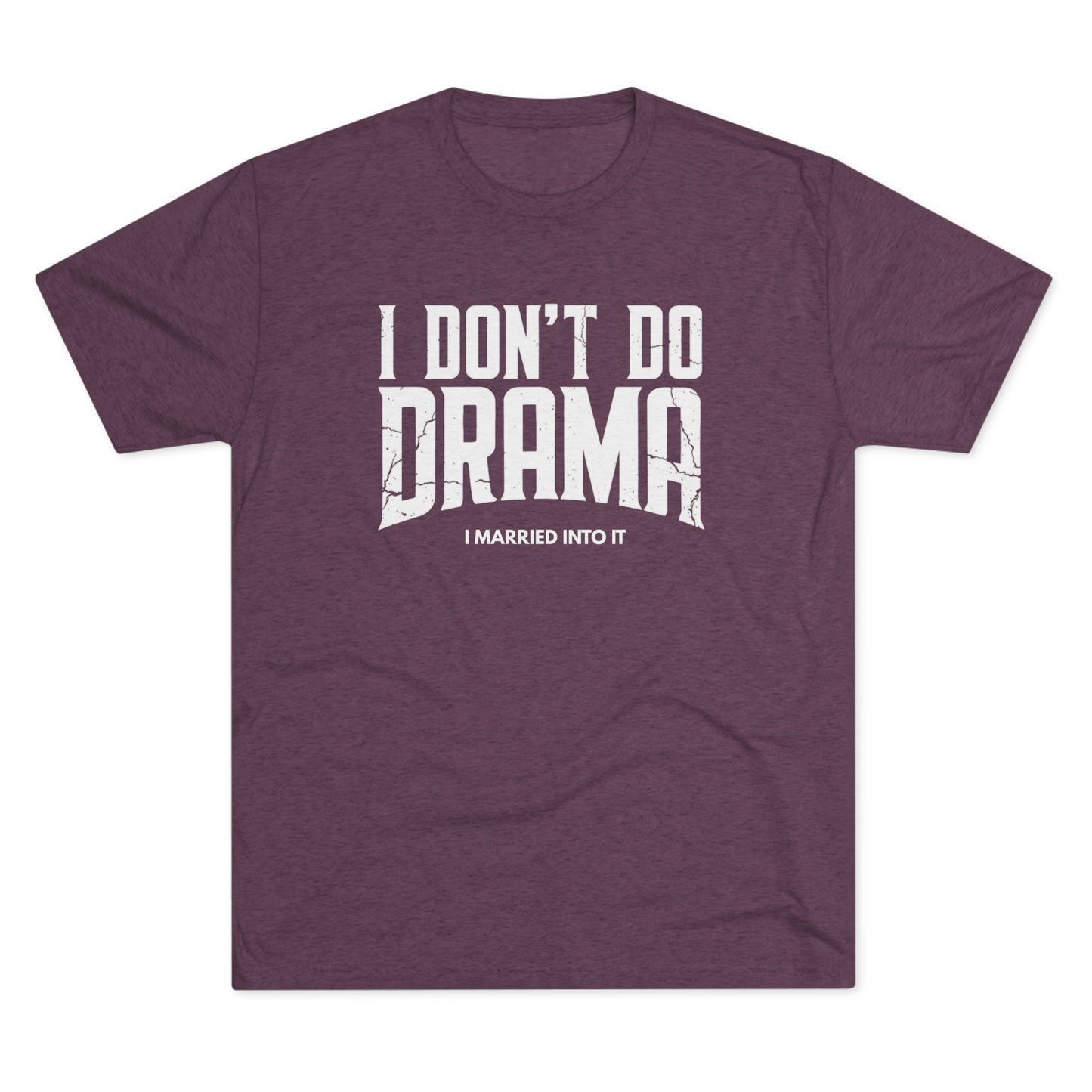 I Don't Do Drama T-Shirt