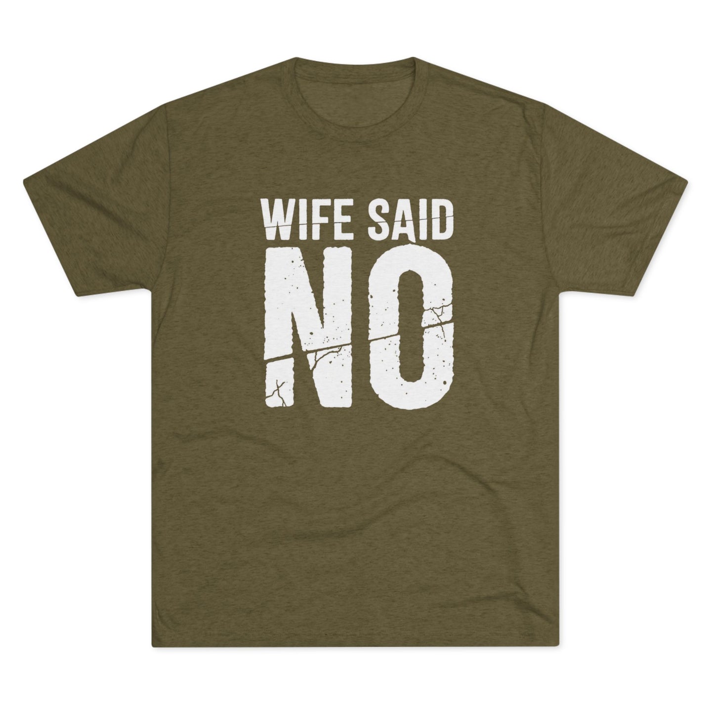 Wife Said No T-Shirt