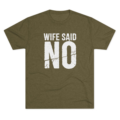 Wife Said No T-Shirt