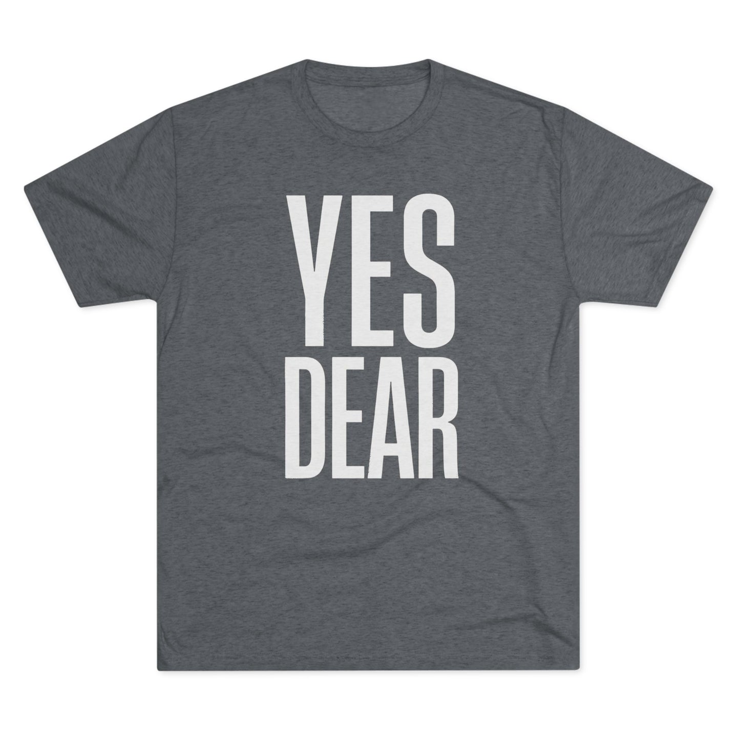 Yes Dear T-Shirt