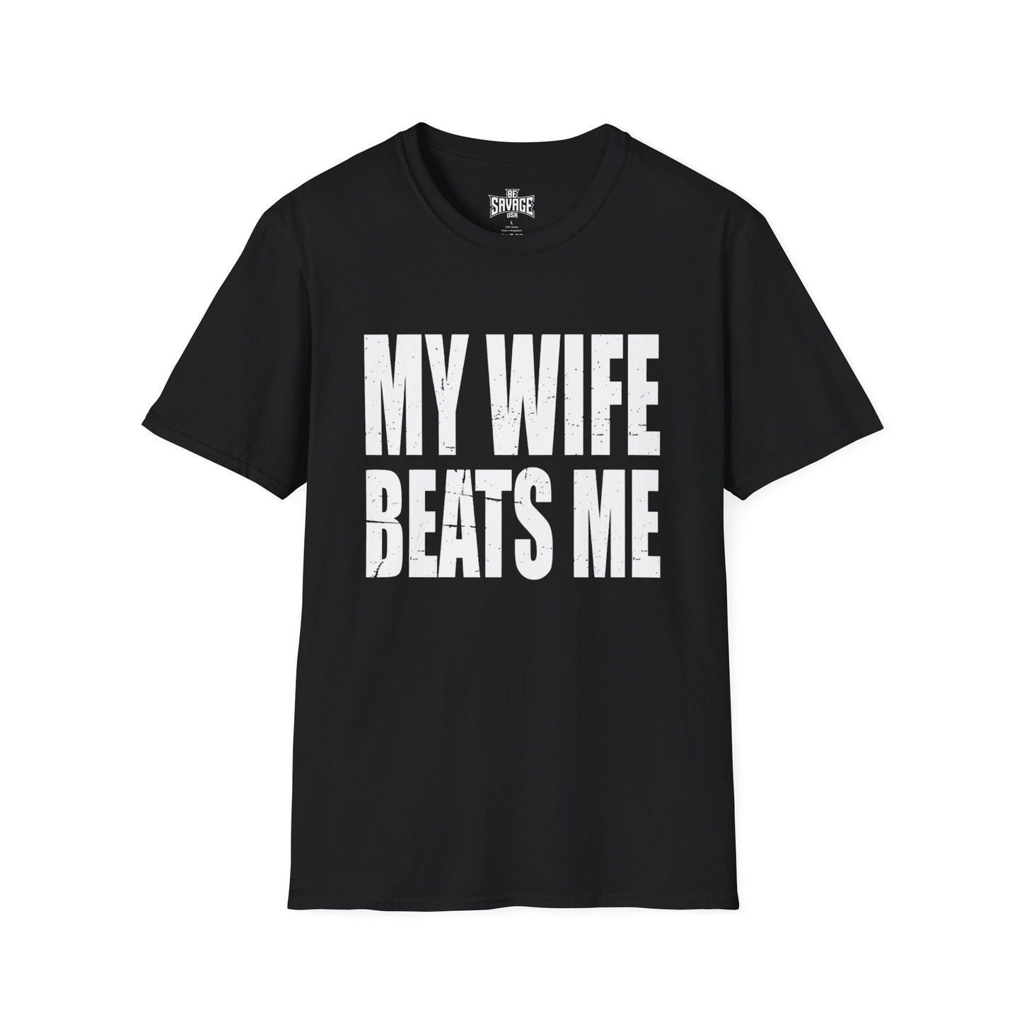 My Wife Beats Me T-Shirt