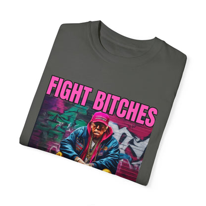 Fight Bitches Unisex Garment-Dyed T-shirt