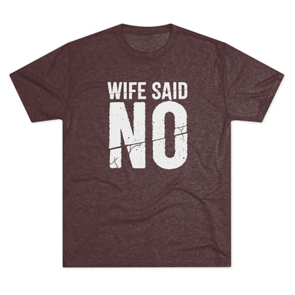 Wife Said No T-Shirt