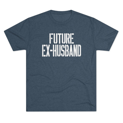 Future Ex-Husband T-Shirt