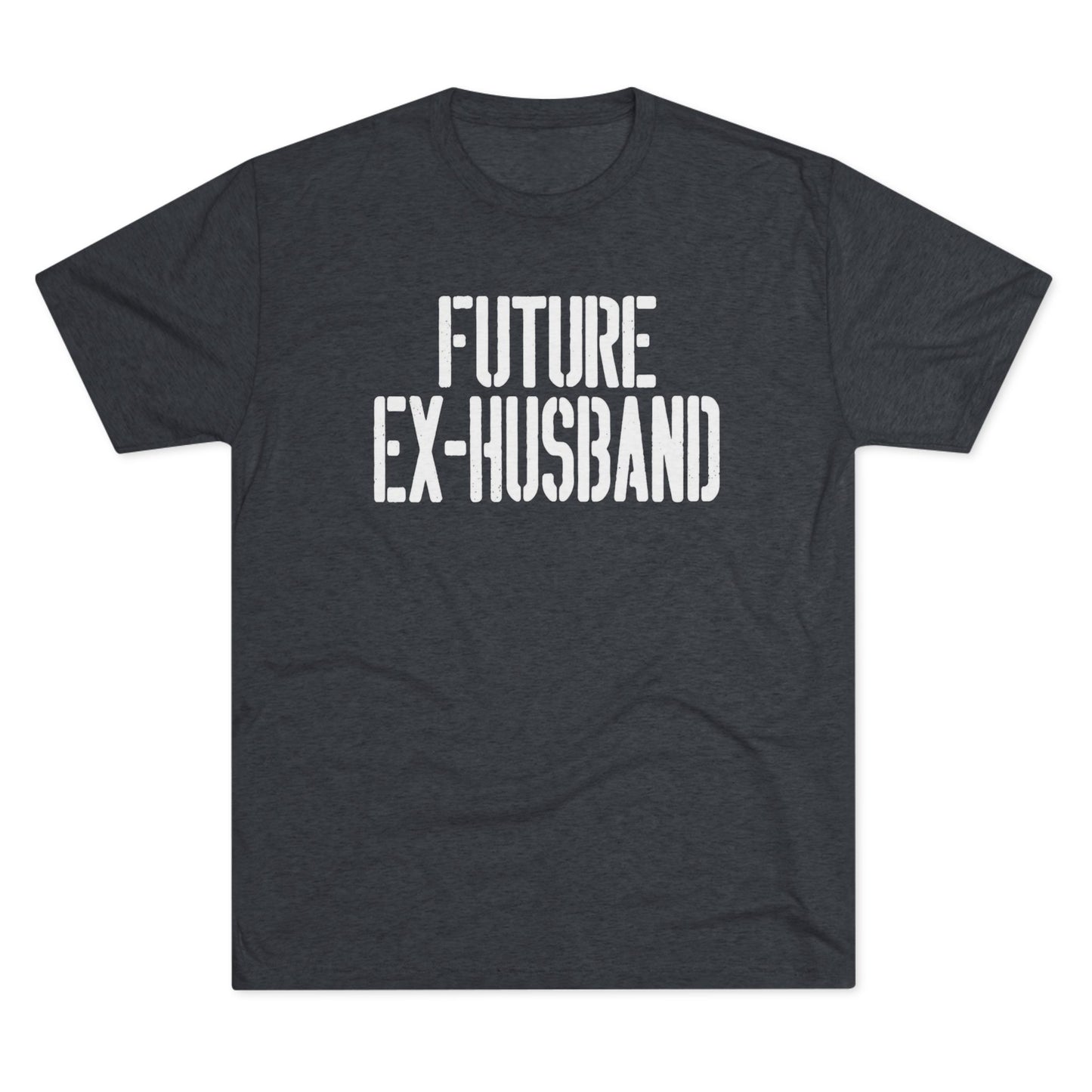 Future Ex-Husband T-Shirt