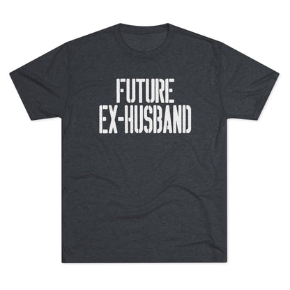 Future Ex-Husband T-Shirt