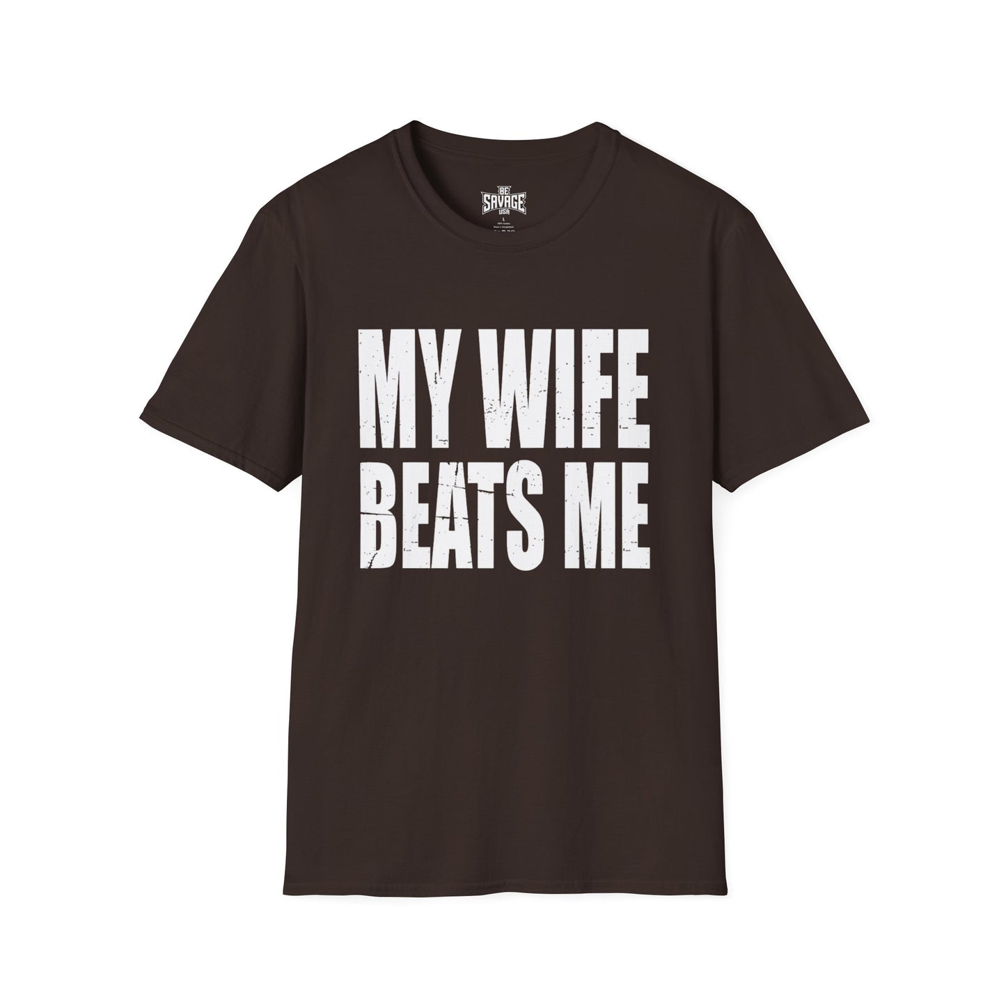 My Wife Beats Me T-Shirt