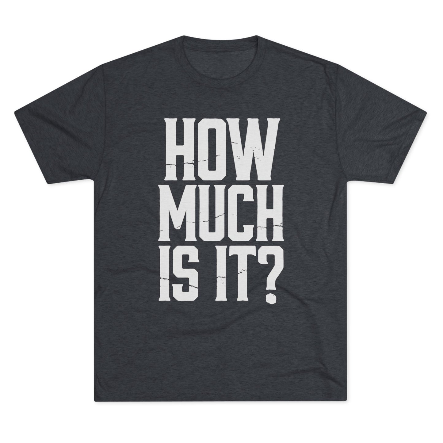How Much Is It? Graphic Tee