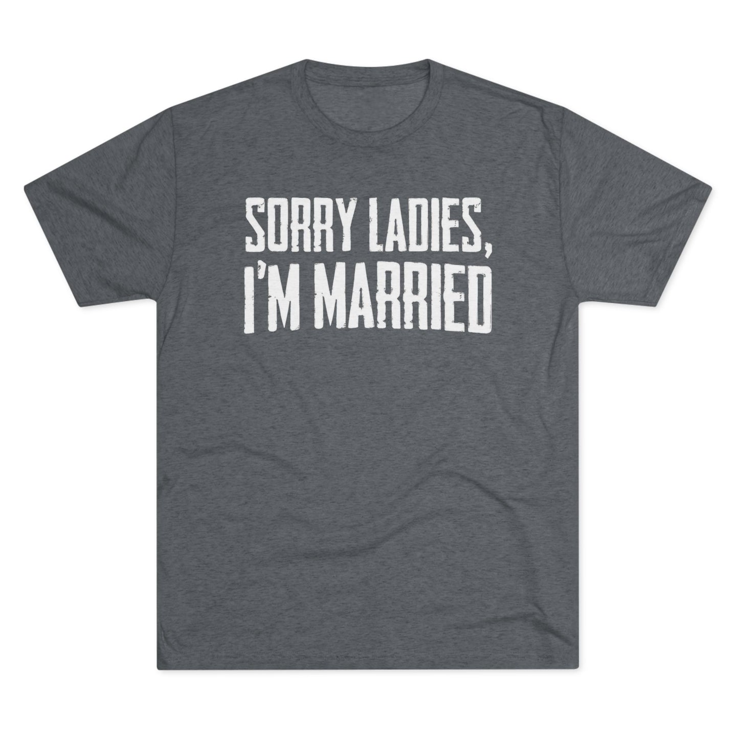 “Sorry Ladies, I’m Married” Graphic Tee