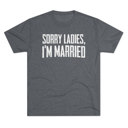 “Sorry Ladies, I’m Married” Graphic Tee
