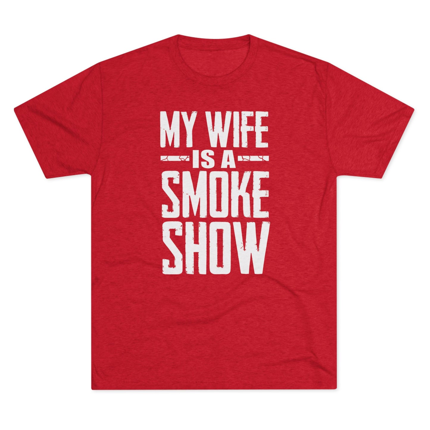 My Wife is A Smoke Show T-Shirt