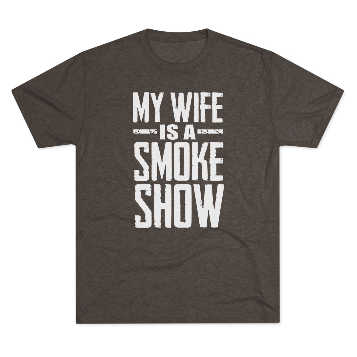 My Wife is A Smoke Show T-Shirt
