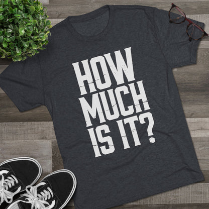 How Much Is It? Graphic Tee