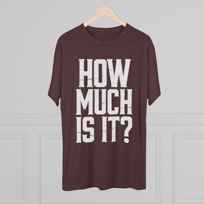 How Much Is It? Graphic Tee