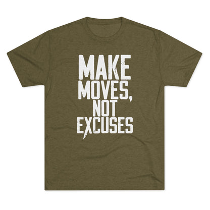 Make Moves, Not Excuses T‑Shirt