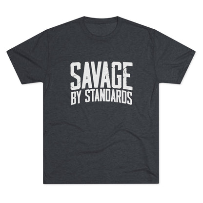 Savage By Standards T-Shirt