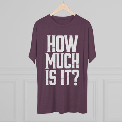 How Much Is It? Graphic Tee