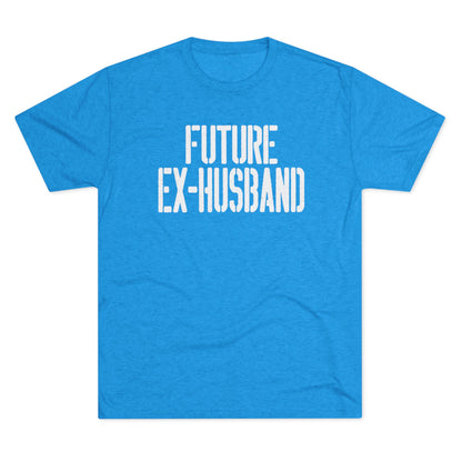 Future Ex-Husband T-Shirt