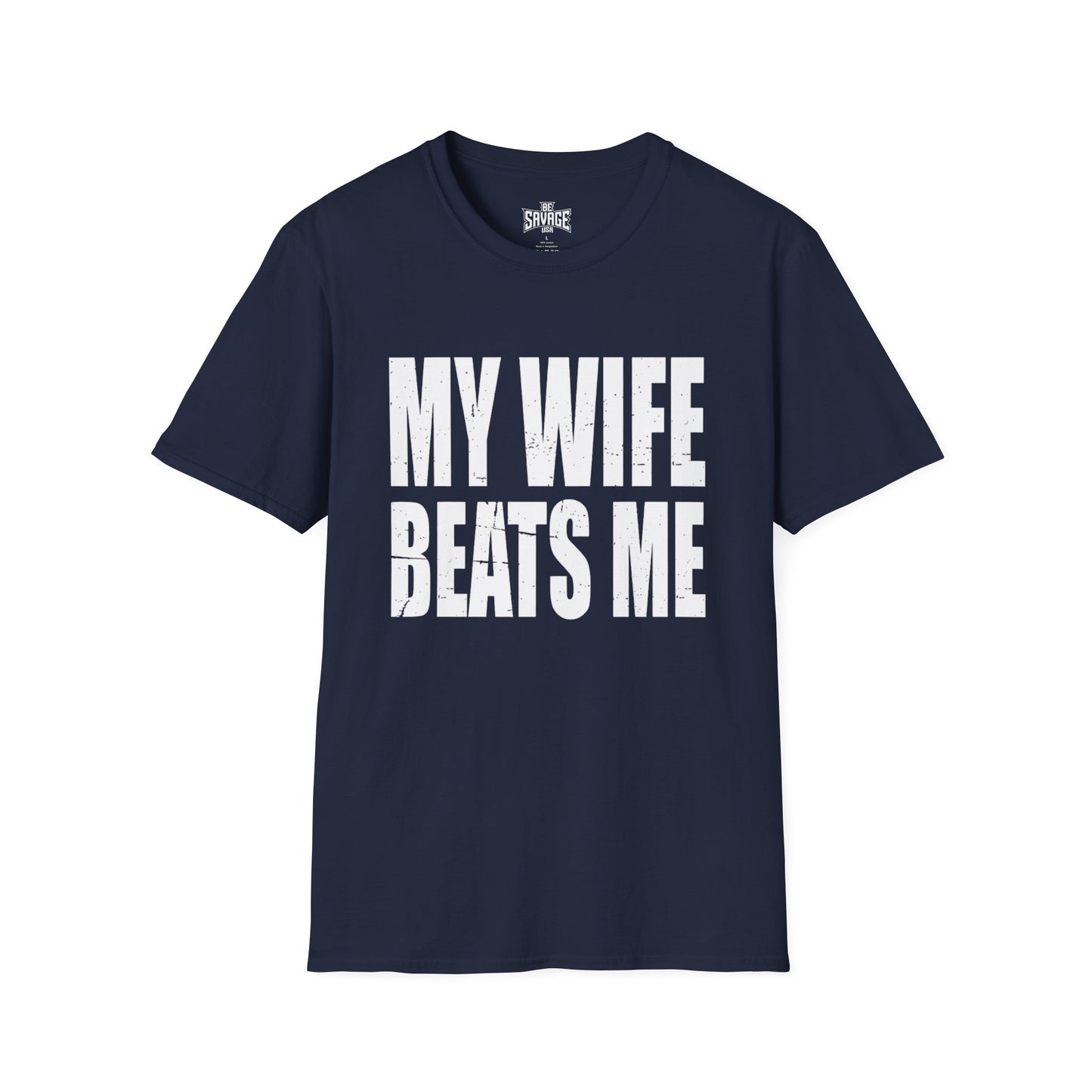 My Wife Beats Me T-Shirt