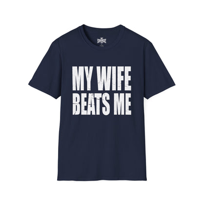 My Wife Beats Me T-Shirt