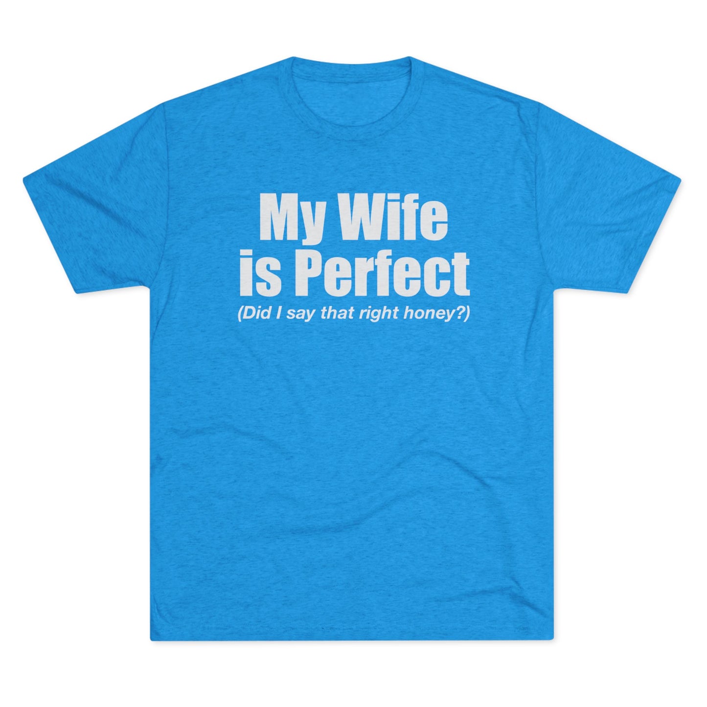 My Wife Is Perfect T-Shirt
