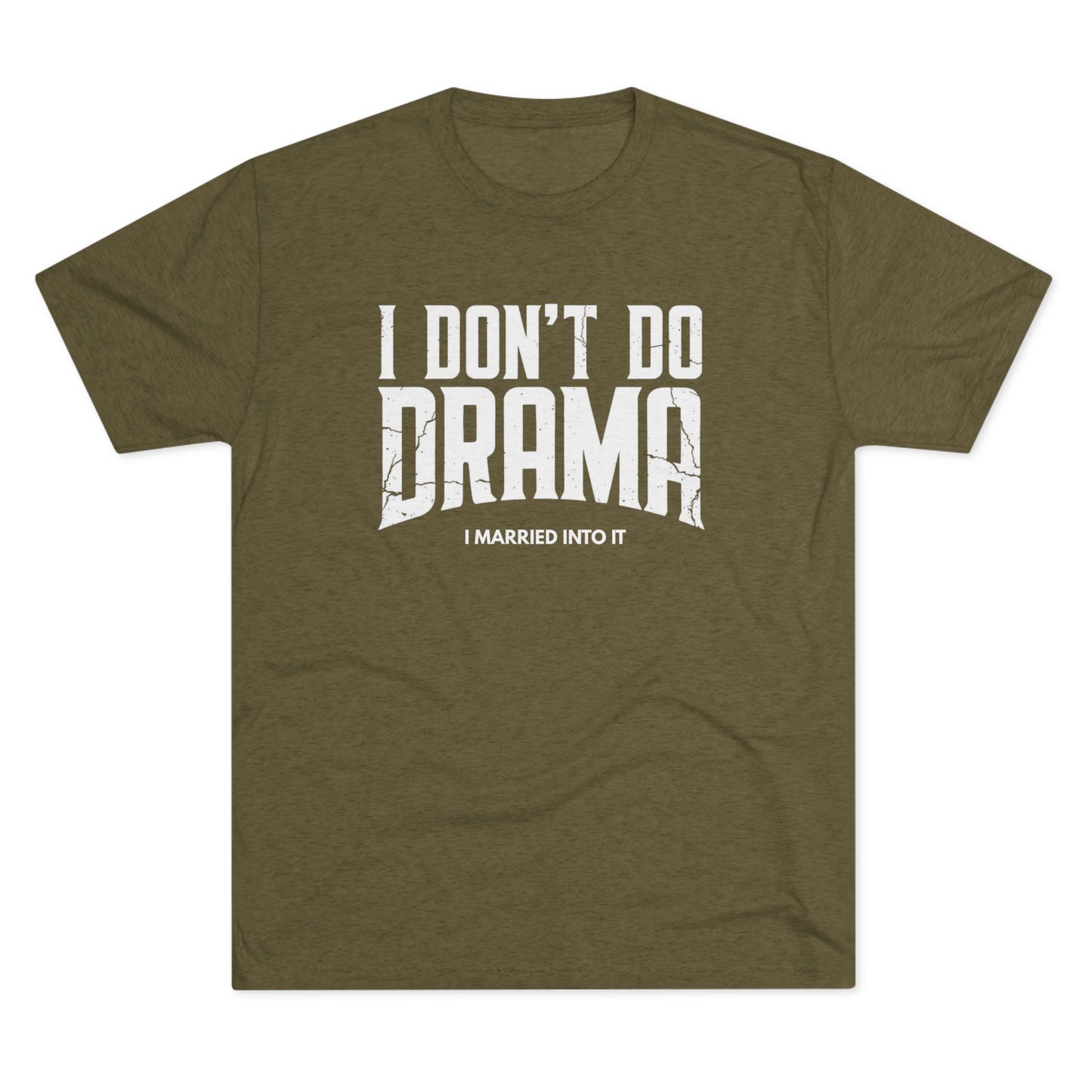 I Don't Do Drama T-Shirt
